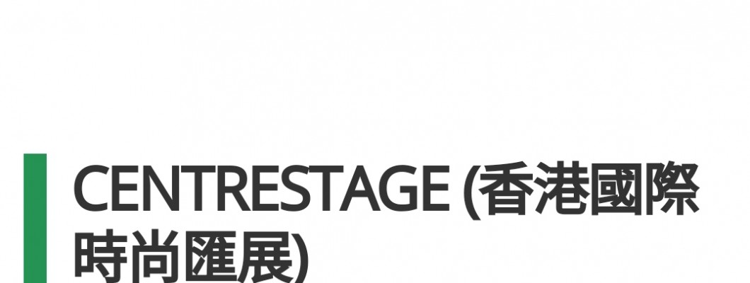 CENTRESTAGE Asia’s Fashion Spotlight